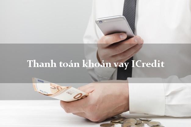 Thanh toán khoản vay ICredit