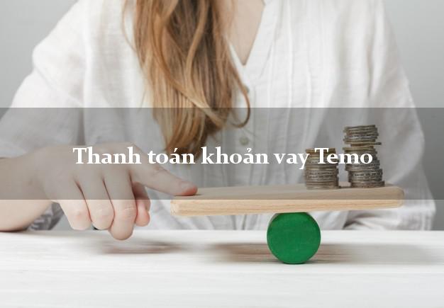 Thanh toán khoản vay Temo